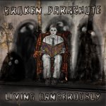 Broken Parachute - Living Dangerously