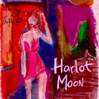 Max Bianco and the BlueHearts – Harlot Moon