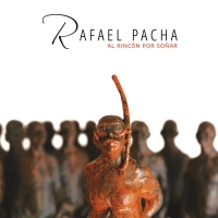 Rafael Pacha – Al Rincón por Soñar